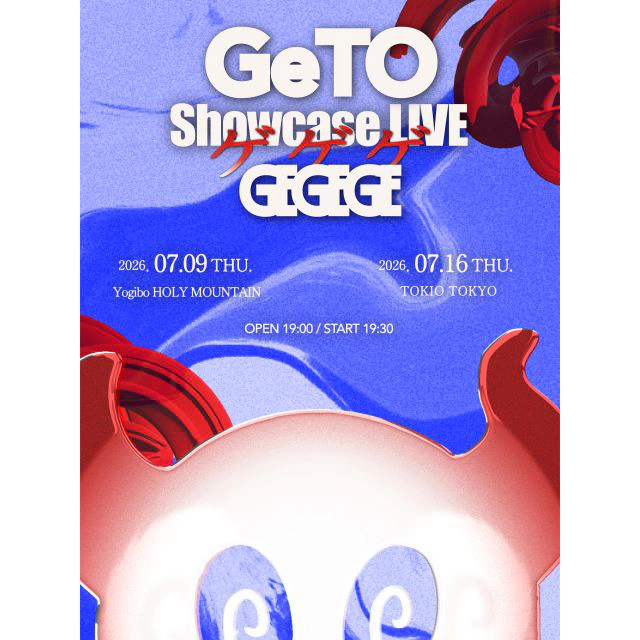 GeTO Showcase LIVE 「GEGEGE」